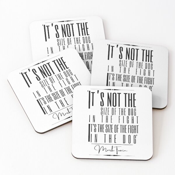 Item preview, Mark Twain Inspirational Historical Quote- “It’s not the size of the dog in the fight, it’s the size of the fight in the dog.” designed and sold by QuoteActually.