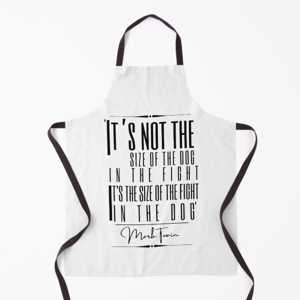 Item preview, Mark Twain Inspirational Historical Quote- “It’s not the size of the dog in the fight, it’s the size of the fight in the dog.” designed and sold by QuoteActually.