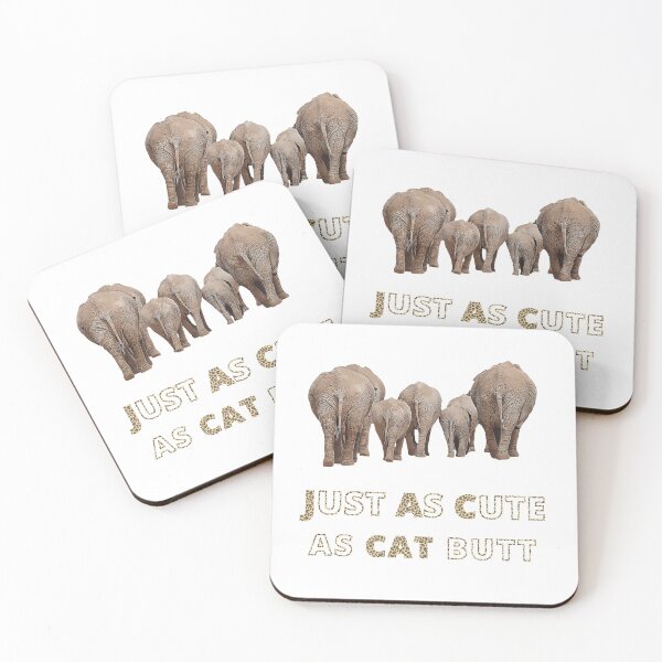 Item preview, Elephant Butt Joke - Just As Cute As Cat Butt designed and sold by StormyMuse.