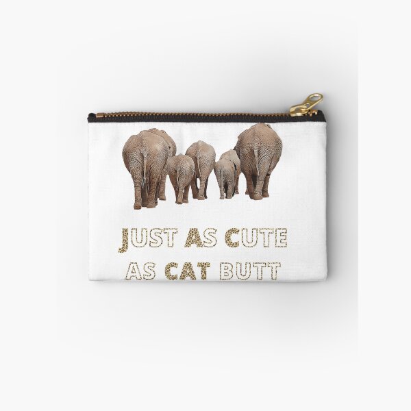 Item preview, Elephant Butt Joke - Just As Cute As Cat Butt designed and sold by StormyMuse.