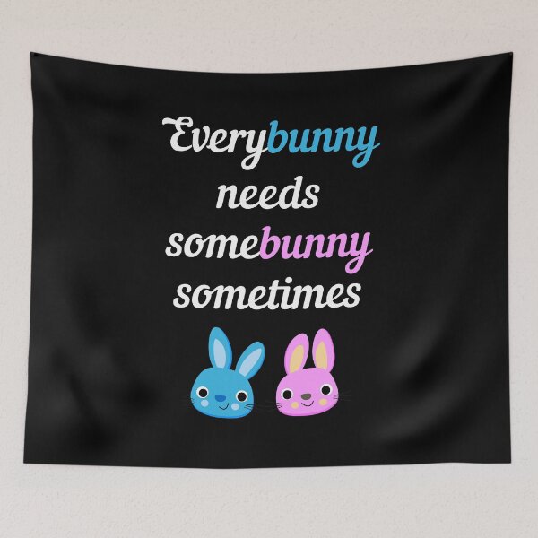 Item preview, Everybunny needs somebunny sometimes designed and sold by kickwear-com.