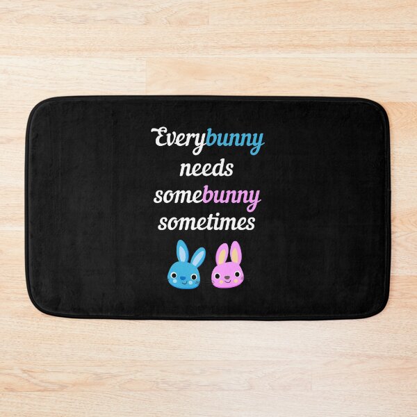 Item preview, Everybunny needs somebunny sometimes designed and sold by kickwear-com.