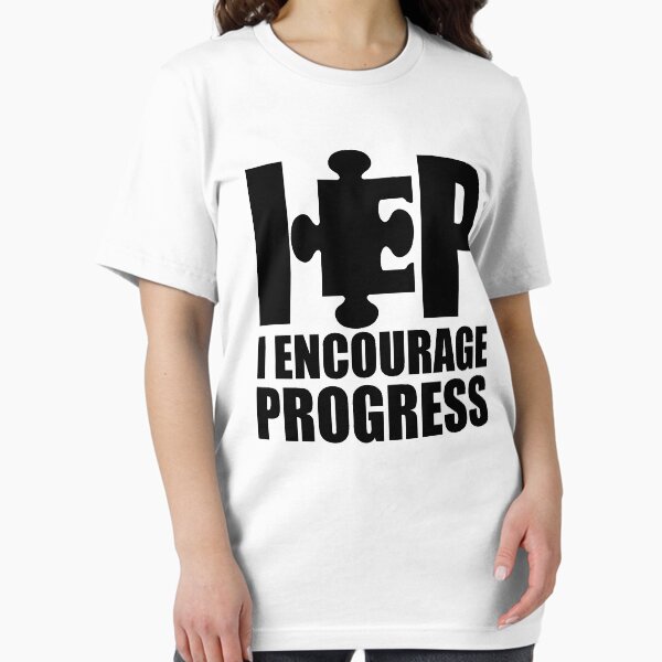 Item preview, I Encourage Progress | Autism Awareness designed and sold by GravitiTees.