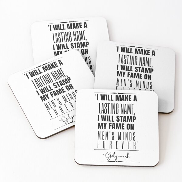 Item preview, Gilgamesh inspirational Historical Quote- “I will make a lasting name ... / I will stamp my fame on men's minds forever.” designed and sold by QuoteActually.