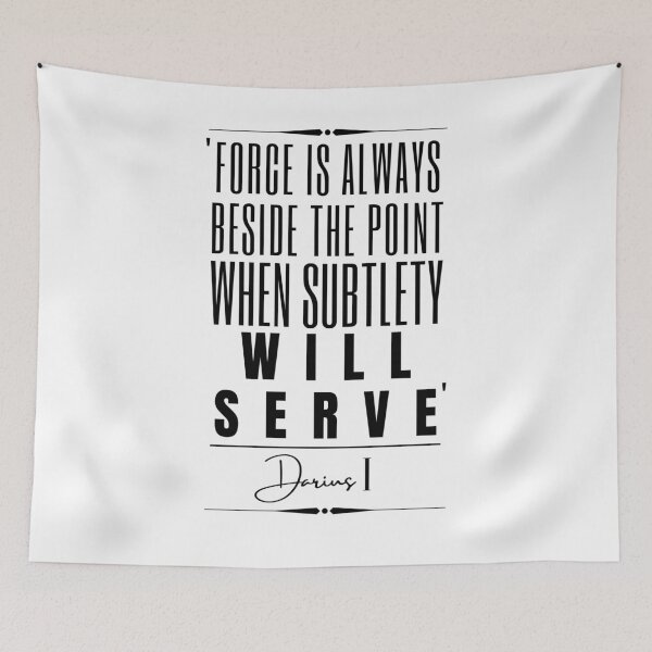Item preview, Darius l (Darius the Great) Words of Wisdom Historical Quote- “Force is always beside the point when subtlety will serve.”   designed and sold by QuoteActually.