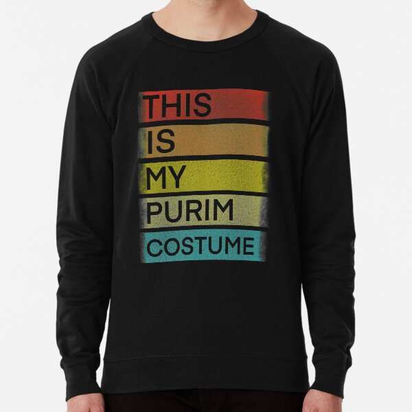This is my Purim Costume funny Jewish Purim Gift Lightweight Sweatshirt
