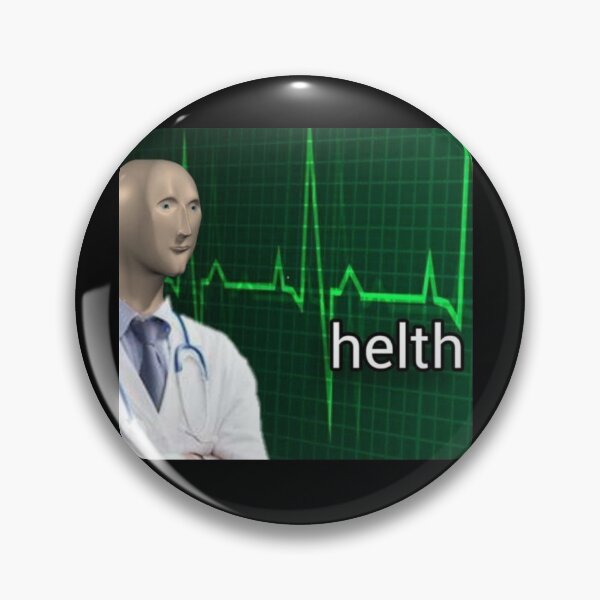 Item preview, helth meme designed and sold by juliahel.