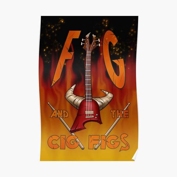 Fig and the Cig Figs poster Poster