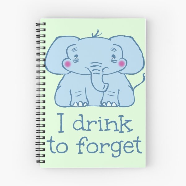 Item preview, I drink to forget - elephant designed and sold by FandomizedRose.