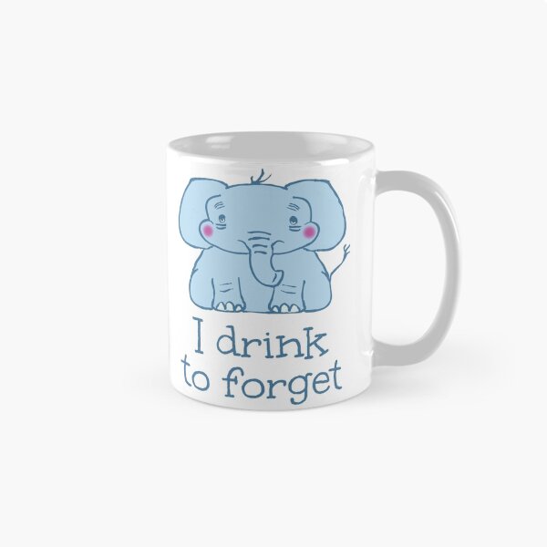 Item preview, I drink to forget - elephant designed and sold by FandomizedRose.
