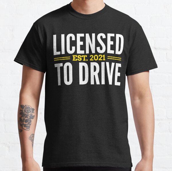 LICENCIADO PARA CONDUCIR EST. 2021 Camiseta clásica