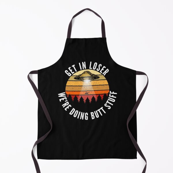 Item preview, Funny Alien Ufo Get in loser we're doing butt stuff Distressed Design designed and sold by chris-ellis-art.