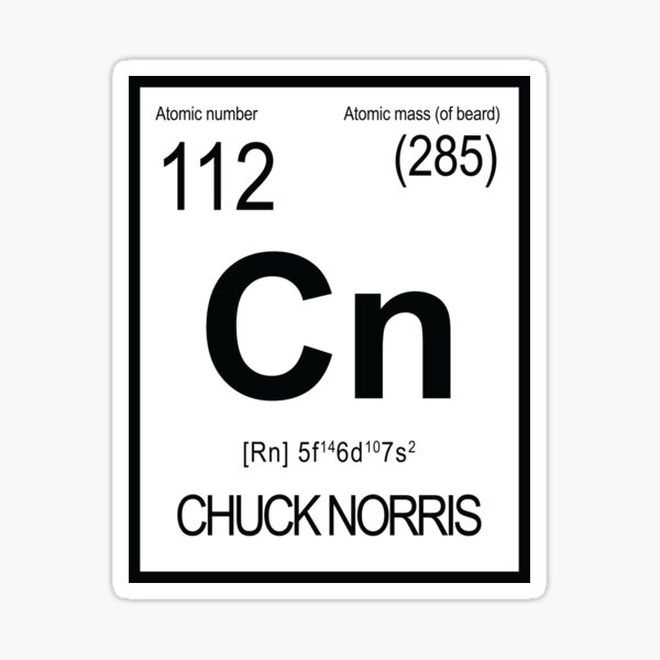Chuck Norris - Periodic Table of Elements (black print on light T) Sticker