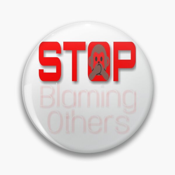 Item preview, Stop Blaming others  designed and sold by 59SHOP24.
