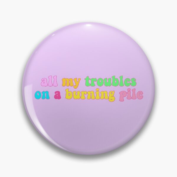 Item preview, All my troubles on a Burning Pile designed and sold by laineystudios.