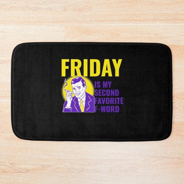 Item preview, Friday Is My Second Favorite F Word designed and sold by PureGeometry.