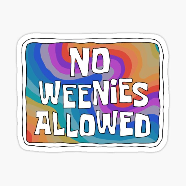 No Weenies Allowed Sticker