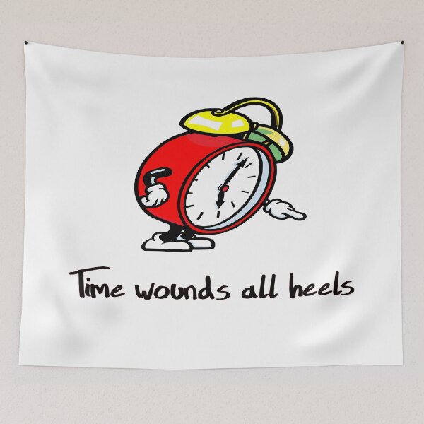 Item preview, Time Wounds All Heels. Fun Quote. WallsOfFame designed and sold by WallsOfFameAust.