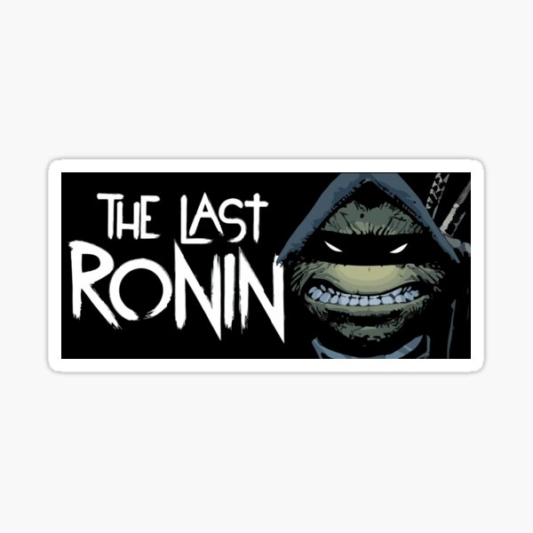 Item preview, The Last Ronin designed and sold by AbeQib.