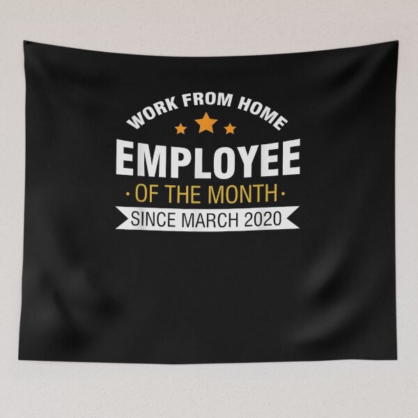 Item preview, Funny Work From Home Employee Of The Month Since March 2020 designed and sold by lolahomya.