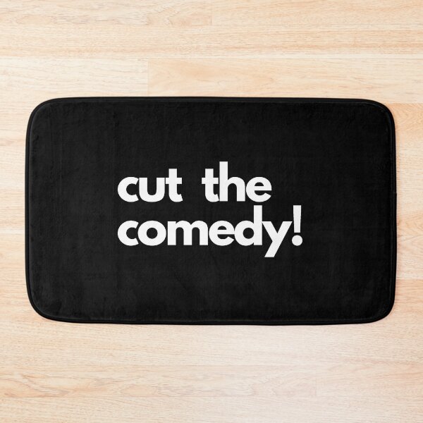 Item preview, Cut the comedy designed and sold by CrazyHowCool.