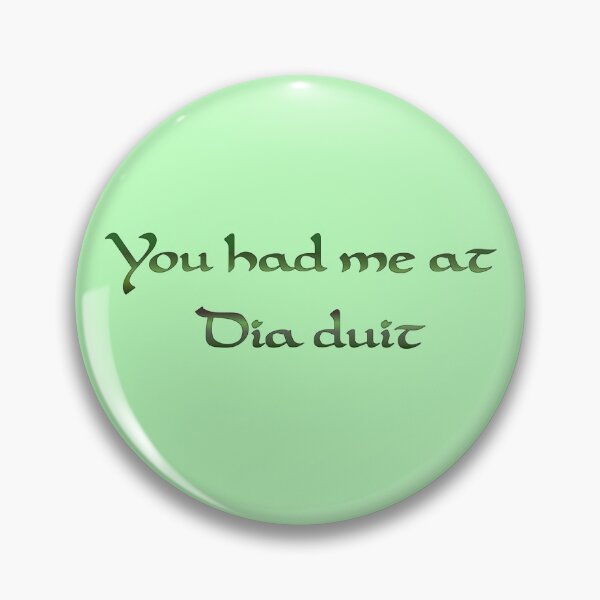 Item preview, You had me at hello in Irish Gaelic designed and sold by aginlow.