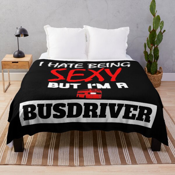 Item preview, I Hate Being Sexy But I'm A Busdriver designed and sold by OMdesigns93.