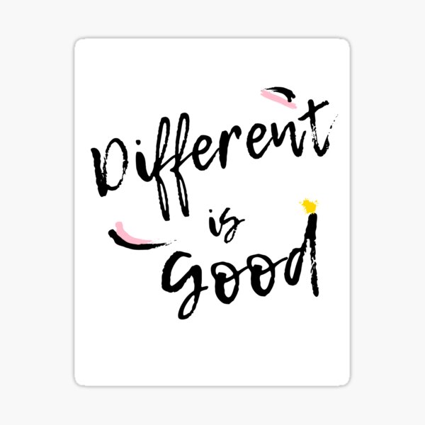 Different is good Sticker
