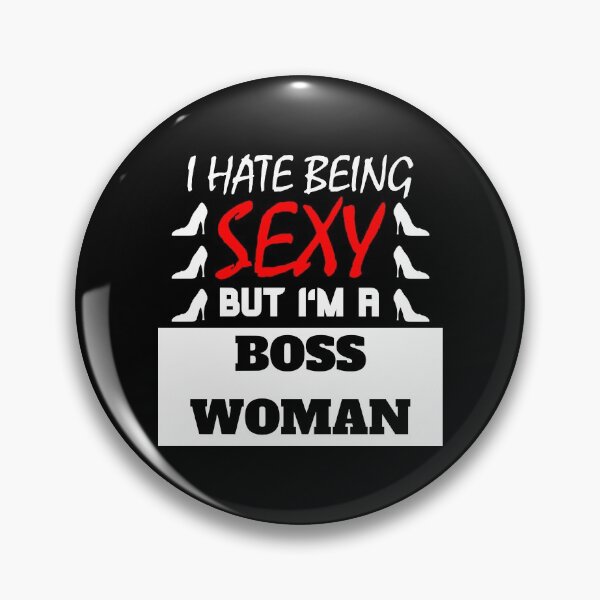 Item preview, I Hate Being Sexy But I'm A Boss Woman designed and sold by OMdesigns93.