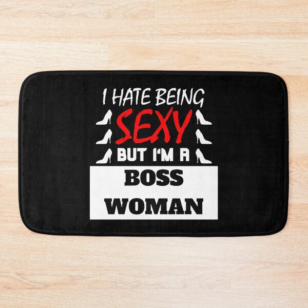 Item preview, I Hate Being Sexy But I'm A Boss Woman designed and sold by OMdesigns93.