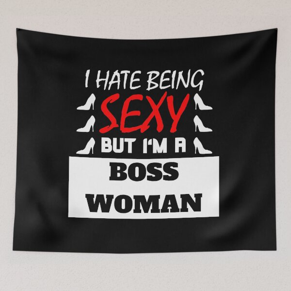 Item preview, I Hate Being Sexy But I'm A Boss Woman designed and sold by OMdesigns93.