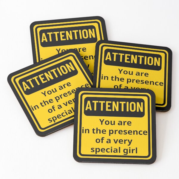 Item preview, Attention! You Are In The Presence Of A Very Special Girl Sign Design designed and sold by SweetAndSpice.