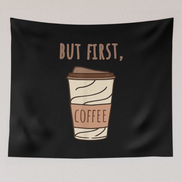Item preview, But First Coffee Coffee Lovers Coffee Addict Coffee designed and sold by ninapfvu.