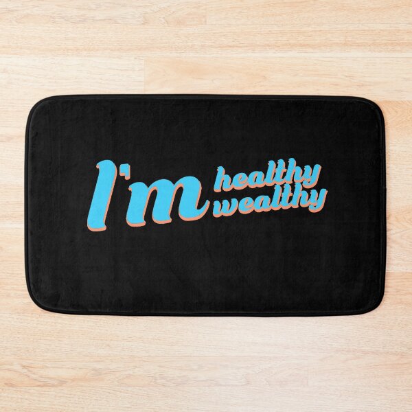 Item preview, I'm Healthy I'm Wealthy Positivity Health Optimistic Quote designed and sold by sillyquestions.