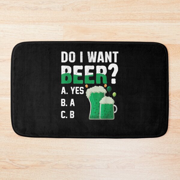 Item preview, Do I Want Beer Drinking St Patricks Day designed and sold by ninapfvu.