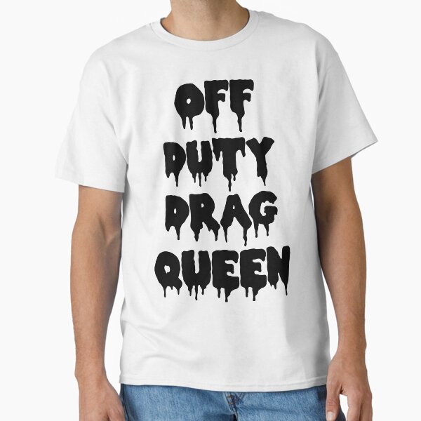 Artikel-Vorschau von Off Duty Drag Queen, designt und verkauft von FinalVinyl.