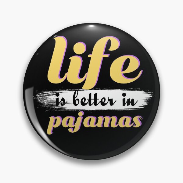 Item preview, Life Is Better In Pajamas Cute Cozy Quote designed and sold by sillyquestions.