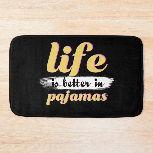 Item preview, Life Is Better In Pajamas Cute Cozy Quote designed and sold by sillyquestions.