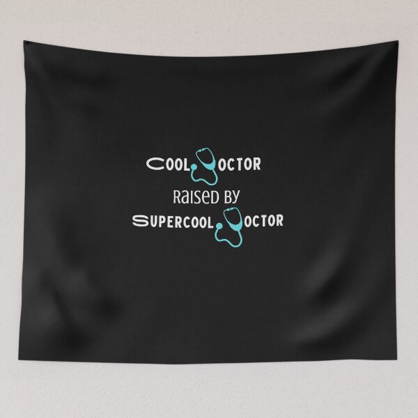 Item preview, Cool Doctor Raised by Supercool Doctor designed and sold by TheTuckTag.