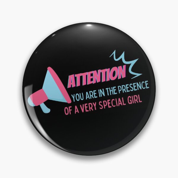Item preview, Attention! You Are In The Presence Of A Very Special Girl Pink Design designed and sold by SweetAndSpice.