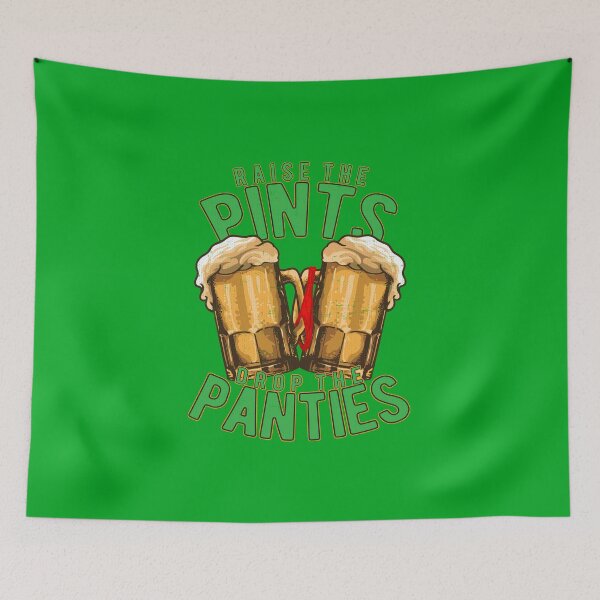 Item preview, Raise The Pints Drop The Panties designed and sold by wrestletoys.
