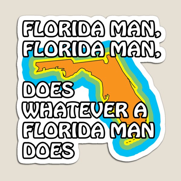 Item preview, Florida Man Does Whatever designed and sold by Shenans1930.