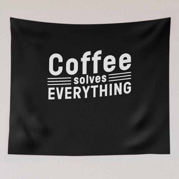 Item preview, Coffee Solves Everything Cool Coffee Lover Quote designed and sold by sillyquestions.