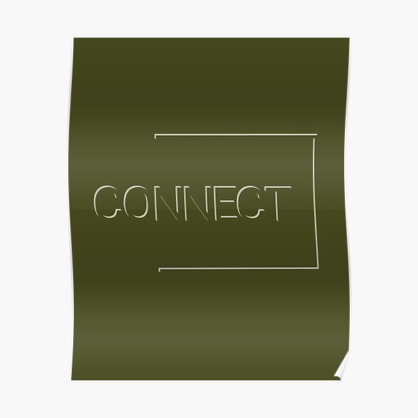 Connect - Army Green Poster