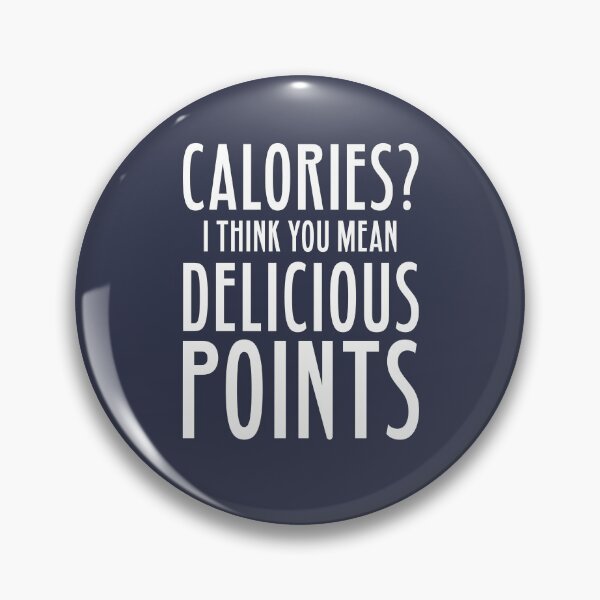 Item preview, Calories Funny Diet Humor Weight Loss Quote designed and sold by sillyquestions.