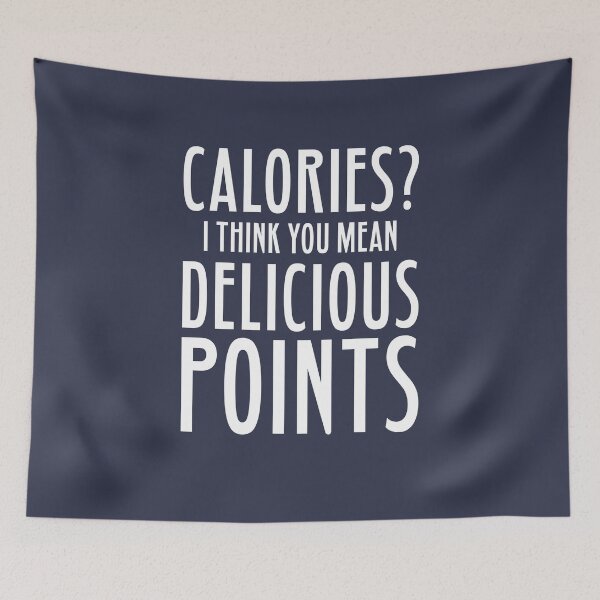 Item preview, Calories Funny Diet Humor Weight Loss Quote designed and sold by sillyquestions.