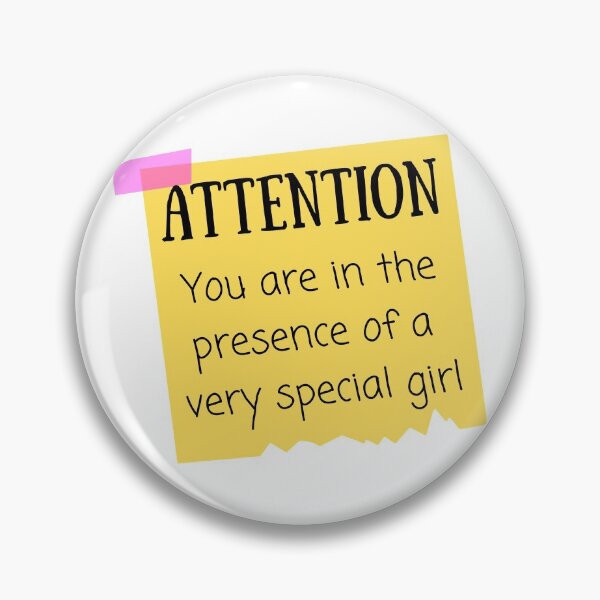 Item preview, Attention! You Are In The Presence Of A Very Special Girl Post It Design designed and sold by SweetAndSpice.