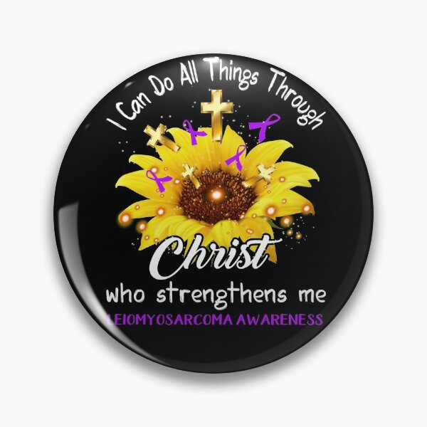 Item preview, I Can Do All Things Through Christ Who Strengthens Me Leiomyosarcoma Awareness designed and sold by rechardtee.