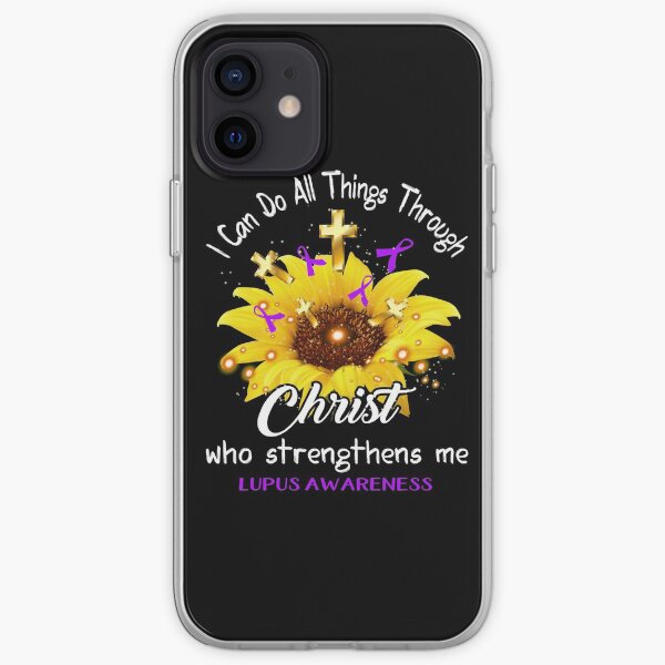I Can Do All Things Through Christ Who Strengthens Me Lupus Awareness iPhone Soft Case