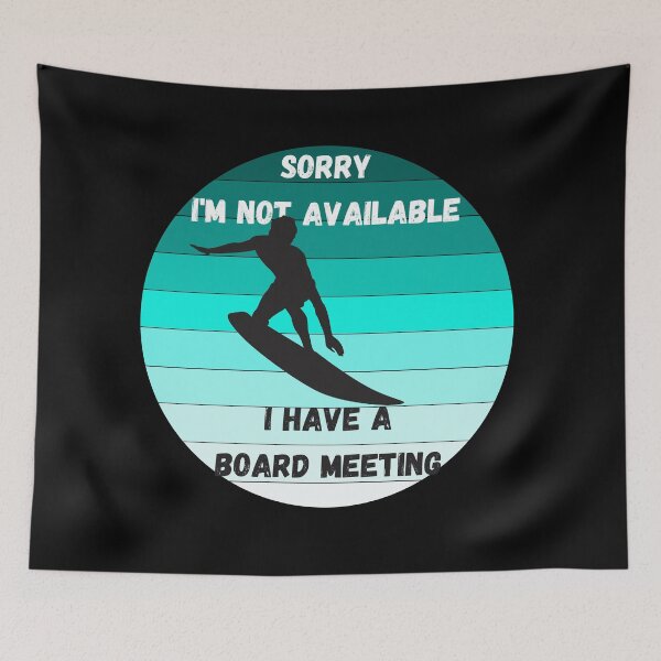 Item preview, Sorry I'm not available I have a board meeting designed and sold by Cheerocki.
